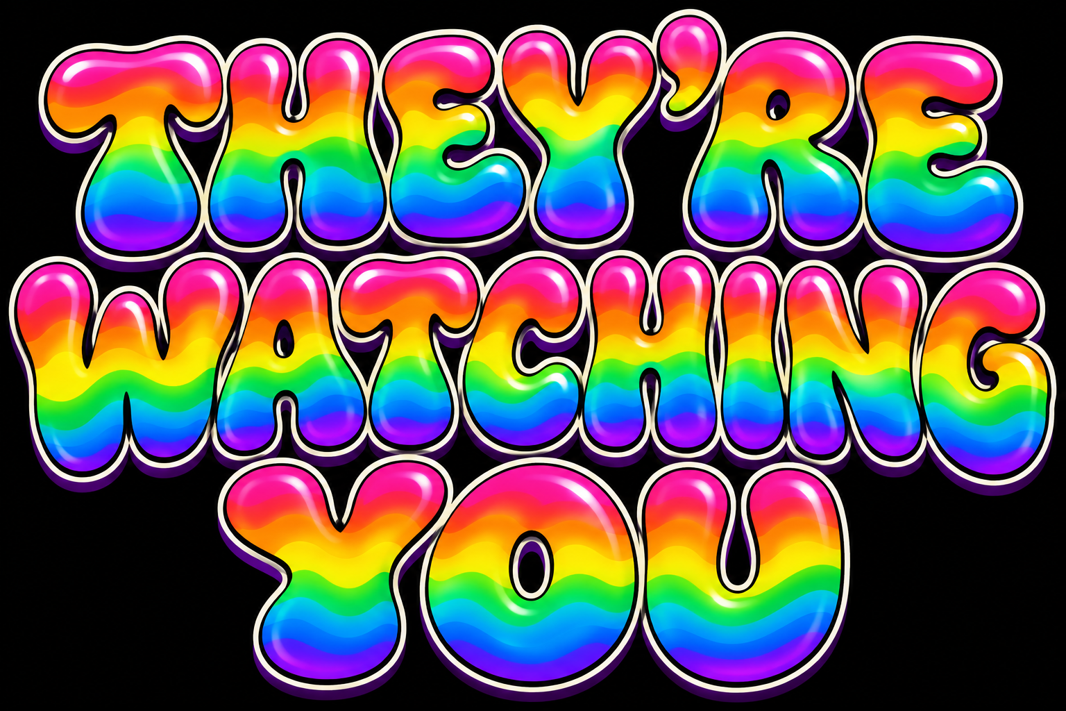 They’re watching you